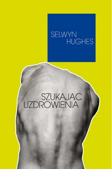 Szukaj�c uzdrowienia - Selwyn Hughes