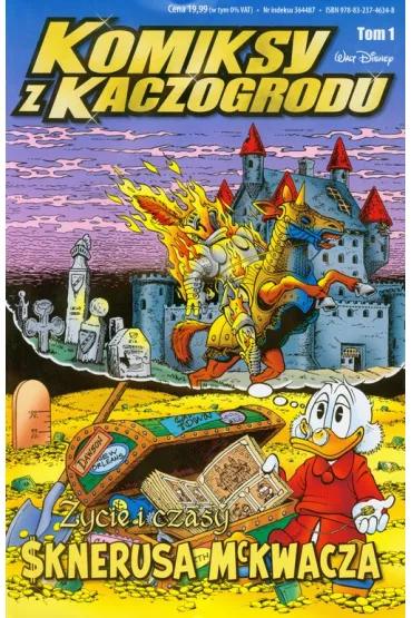 Komiksy z Kaczogrodu tom 1 �ycie i czasy Sknerusa McKwacza