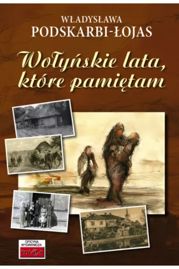 Wo�y�skie lata, kt�re pami�tam - W�adys�awa Podskarbi-�ojas