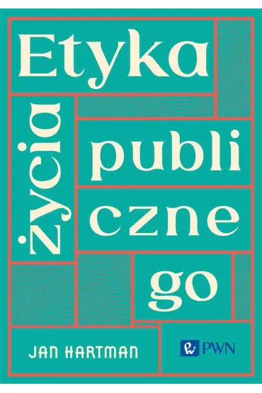 Etyka �ycia publicznego - Jan Hartman