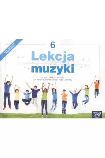 Lekcja muzyki. Klasa 6. Podr�cznik dla szko�y podstawowej - Gra�yna Kilbach, Monika Gromek