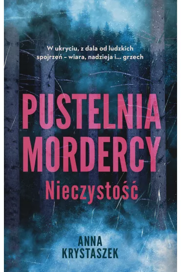 Pustelnia mordercy. Nieczysto�� - Anna  Krystaszek