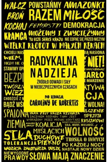 Radykalna nadzieja. �r�d�o odwagi i si�y w niebezpiecznych czasach