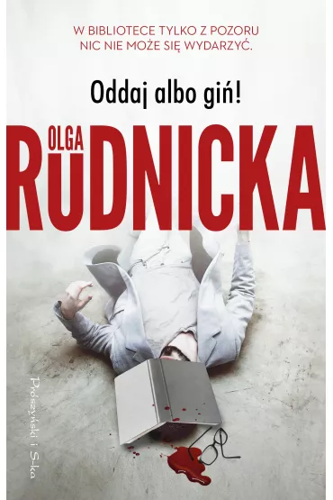 Oddaj albo gi�! Matylda Dominiczak. Tom 1 - Olga Rudnicka