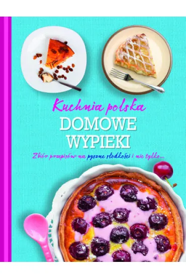 Kuchnia polska. Domowe wypieki