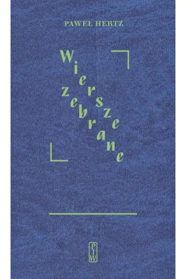 Wiersze zebrane - Pawe� Hertz