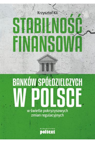 Stabilność finansowa banków spółdzielczych w Polsce w świetle pokryzysowych zmian regulacyjnych