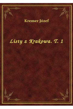 eBook Listy z Krakowa. T. 1 epub
