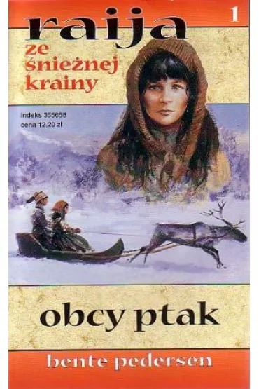 Raija 1 / Obcy ptak - Pedersen Bente