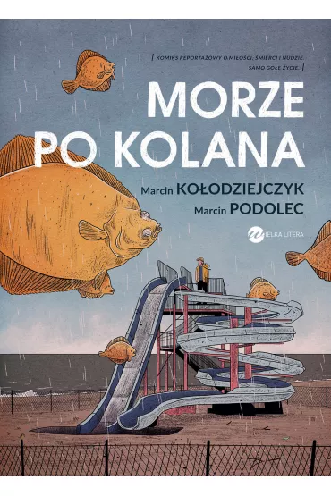 Morze po kolana - Marcin Ko�odziejczyk, Marcin Podolec