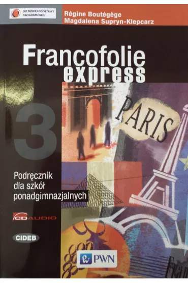 Francofolie express 3 LO. Podr�cznik. J�zyk francuski - R�gine Bout�gège, Magdalena Supryn-Klepcarz