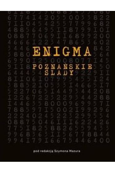 Enigma. Poznańskie ślady