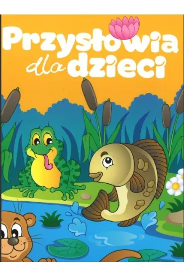 Przys�owia dla dzieci - Krzysztof �ywczak