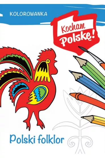 Polski folklor Kocham polsk� - Krzysztof Kie�basi�ski