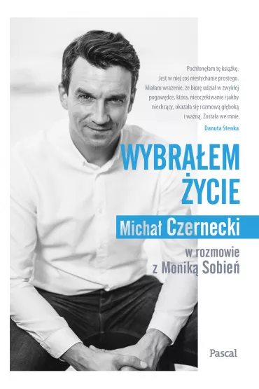 Wybra�em �ycie - Micha�  Czarnecki, Monika Sobie�
