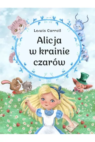 Alicja w krainie czar�w - Lewis Carroll
