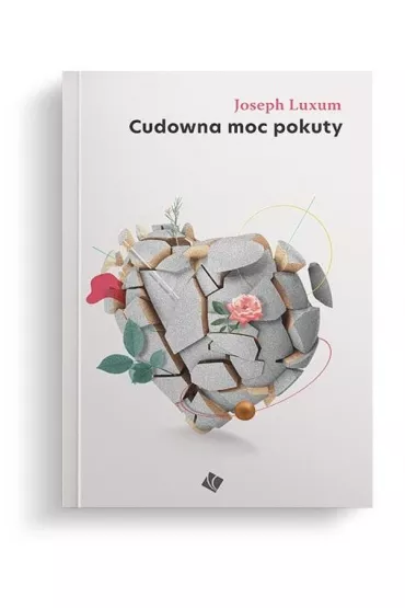 Cudowna moc pokuty - Joseph  Luxum
