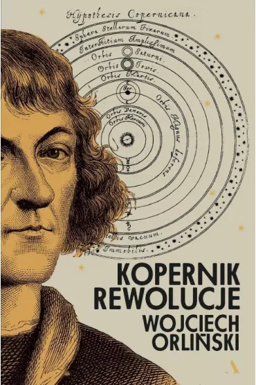 Kopernik. Rewolucje - Wojciech Orli�ski