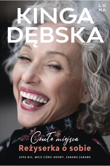 Czu�e miejsca. Re�yserka o sobie - Kinga D�bska