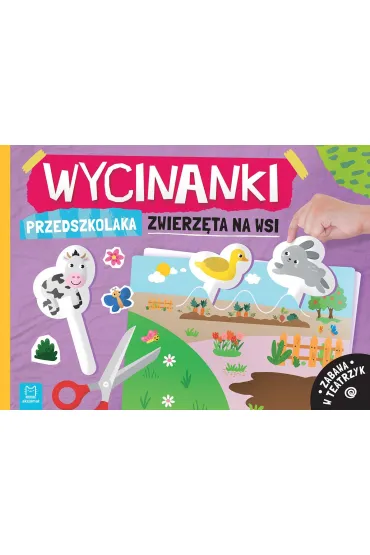 WYCINANKI PRZEDSZKOLAKA. ZWIERZ�TA NA WSI. ZABAWA W TEATRZYK - Agata Kaczy�ska