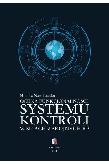 Ocena funkcjonalno�ci systemu kontroli w si�ach zbrojnych RP - Monika Nowikowska