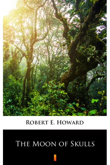 eBook The Moon of Skulls mobi epub - Howard E. Robert