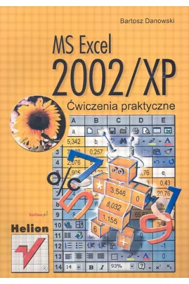 MS Excel 2002/XP �wiczenia praktyczne - Danowski Bartosz - Bartosz Danowski