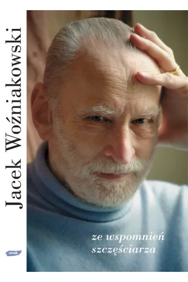 Ze wspomnie� szcz�ciarza - Jacek Wo�niakowski