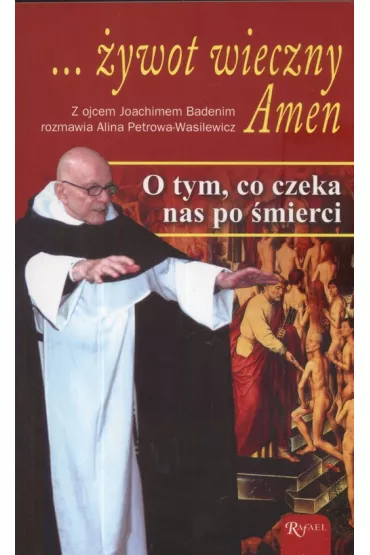 ... �ywot wieczny Amen - Joachim Badeni