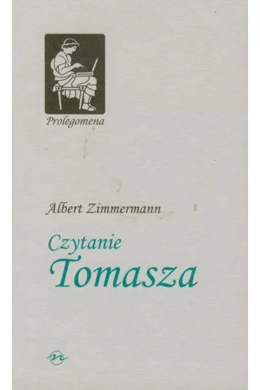 Prolegomena T.5 Czytanie Tomasza - Albert Zimmermann