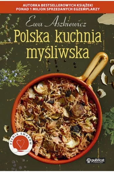 Polska kuchnia my�liwska - Ewa Aszkiewicz