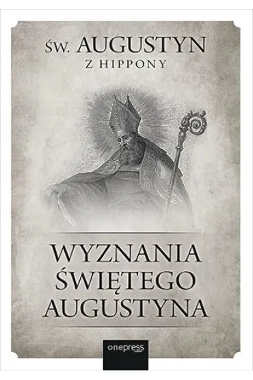 Wyznania �wi�tego Augustyna - �w Augustyn z Hippony