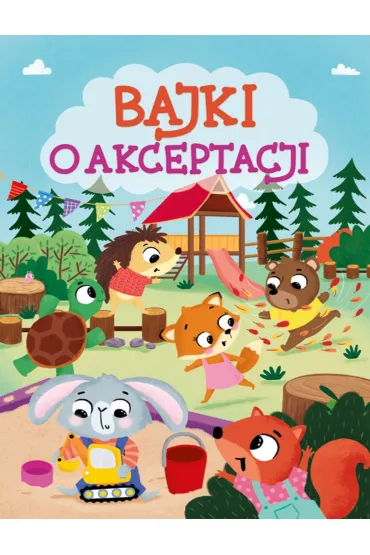 Bajki o akceptacji - Anna Paszkiewicz