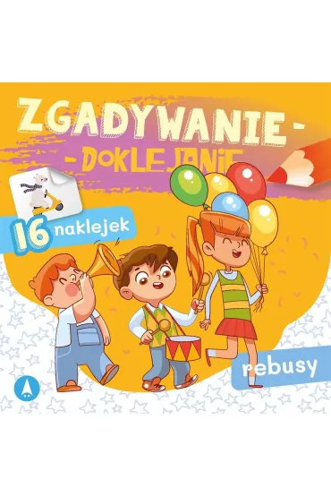 Ksi��eczka edu.155X155 Zgadywanie-doklejanie. Rebusy   NAKLEJKI SKRZAT 073799 - Sabina  Grabias