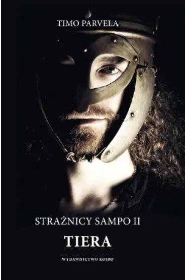 Tiera. Stra�nicy Sampo. Cz�� 2 - Timo Parvela