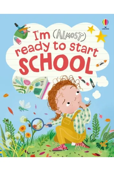 I'm (Almost) Ready to Start School - Anna Milbourne