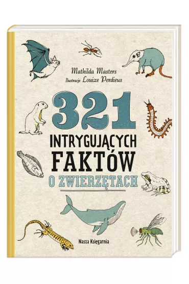 321 intryguj�cych fakt�w o zwierz�tach - Mathilda  Masters, Louize Perdieus