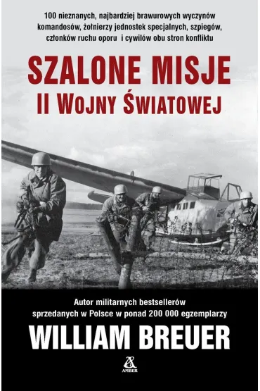 Szalone misje II wojny �wiatowej - William Breuer