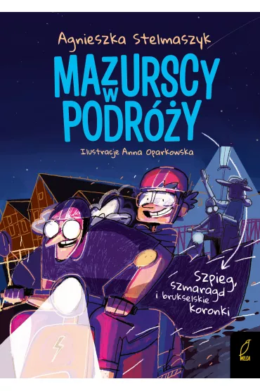 Szpieg, szmaragd i brukselskie koronki. Mazurscy w podr�y. Tom 5 - Agnieszka Stelmaszyk