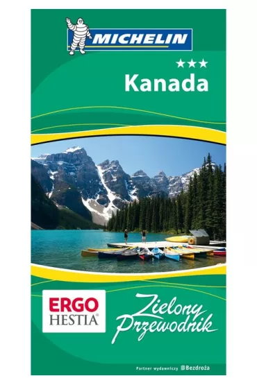 Kanada. Zielony Przewodnik. Wydanie 1