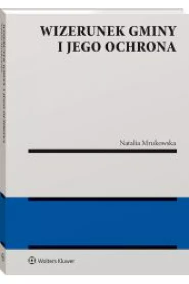 Wizerunek gminy i jego ochrona - Natalia  Mrukowska