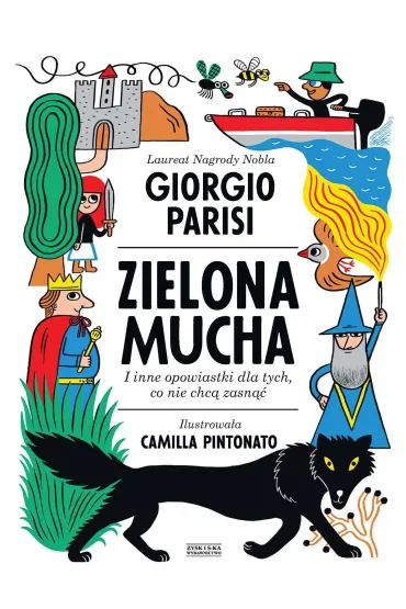 Zielona Mucha I Inne Opowiastki Dla Tych, Co Nie Chc� Zasn�� - Giorgio Parisi