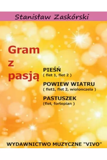 Gram z pasj� Pie�� - Stanis�aw  Zask�rski