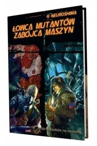 Neuroshima. �owca Mutant�w. Zab�jca Maszyn