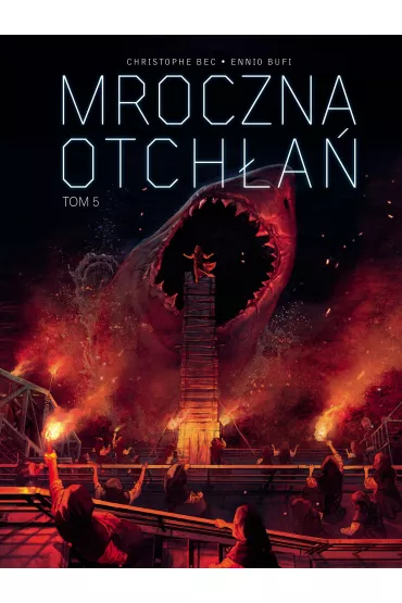 Mroczna otch�a�. Tom 5 - Christophe Bec