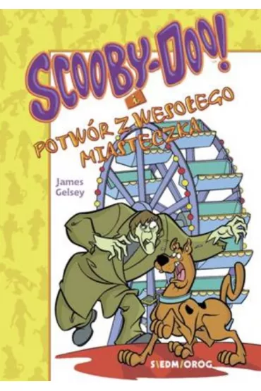 Scooby-Doo! i potw�r z weso�ego miasteczka - James Gelsey