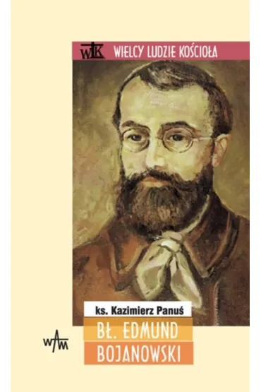 B�. Edmund Bojanowski - Kazimierz Panu�