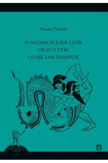 O nazwach rzek i g�r oraz o tym, co si� tam znajduje - Emilia �ybert