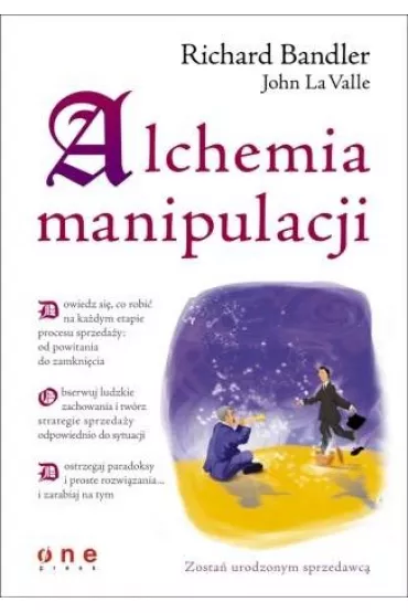 Alchemia manipulacji - Richard Bandler, John Valle
