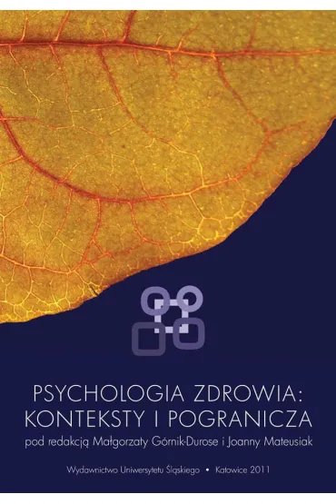 Psychologia zdrowia: konteksty i pogranicza - Ma�gorzata Red G�rnik-Durose, Joanna Mateusiak